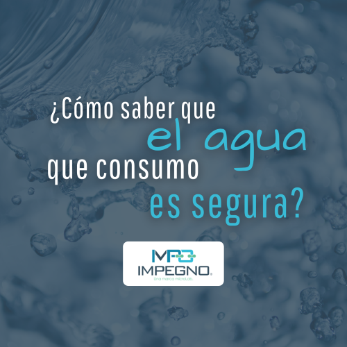 Como saber que el agua consumo es segura