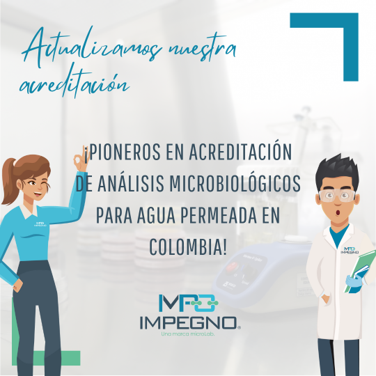 PIONEROS EN ACREDITACIÓN DE ANÁLISIS MICROBIOLÓGICOS PARA AGUA PERMEADA EN COLOMBIA